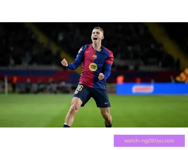 从巴萨球迷到队长的费尔明梦想 从巴萨球迷到队长的费尔明梦想